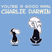 You are a good man Charly Darwin